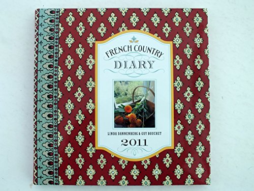 French Country Diary 2011 (9780615367255) by Linda Dannenberg
