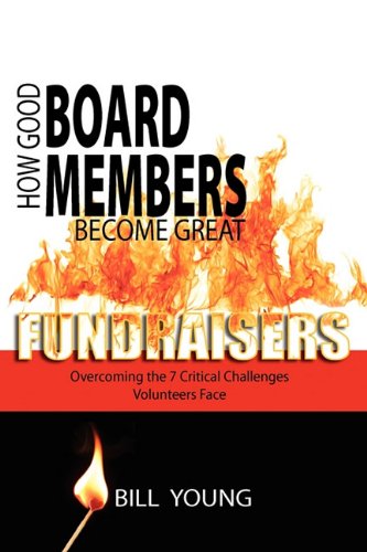 Stock image for How Good Board Members Become Great Fundraisers Young, Bill for sale by Turtlerun Mercantile