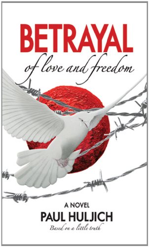 9780615368177: BETRAYAL of love and freedom