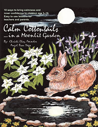 CALM COTTONTAILS.IN A MOONLIT GARDEN (ages 3-10) (O)