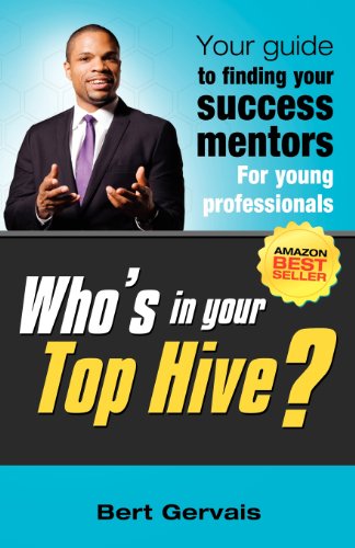 Beispielbild fr Who's In Your Top Hive?, Your Guide To Finding Your Success Mentors zum Verkauf von Revaluation Books