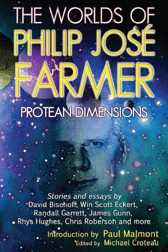 The Worlds of Philip Jose Farmer 1: Protean Dimensions (9780615370057) by Michael Croteau
