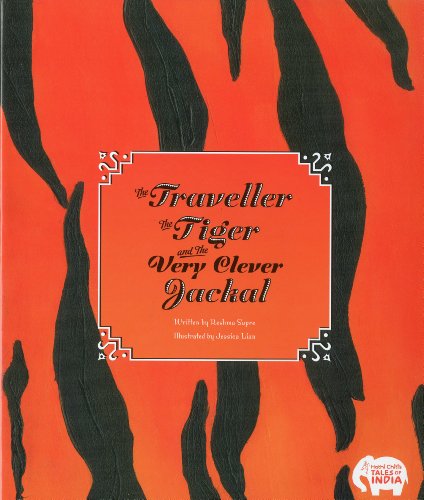 9780615370712: The Traveller, the Tiger, and the Very Clever Jackal (Hathi Chiti's Tales of India)