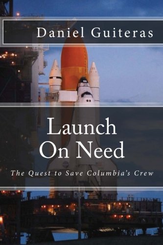 Imagen de archivo de Launch On Need: The Quest to Save Columbia's Crew a la venta por SecondSale