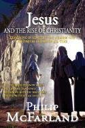 Beispielbild fr Jesus and the Rise of Christianity zum Verkauf von SecondSale