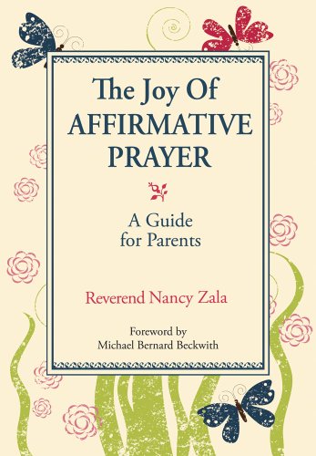 Stock image for The Joy of AFFIRMATIVE PRAYER A Guide for Parents for sale by SecondSale