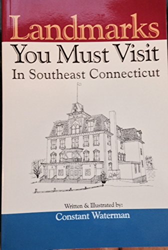 Stock image for Landmarks You Must Visit in Southeast Connecticut for sale by ThriftBooks-Atlanta