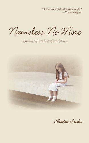 Stock image for Nameless No More: A Journey of Healing After Abortion for sale by ThriftBooks-Atlanta