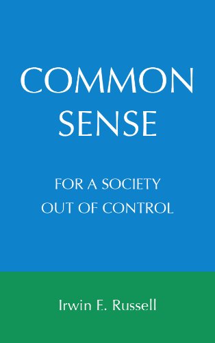 Stock image for Common Sense for a Society Out of Control for sale by Wonder Book
