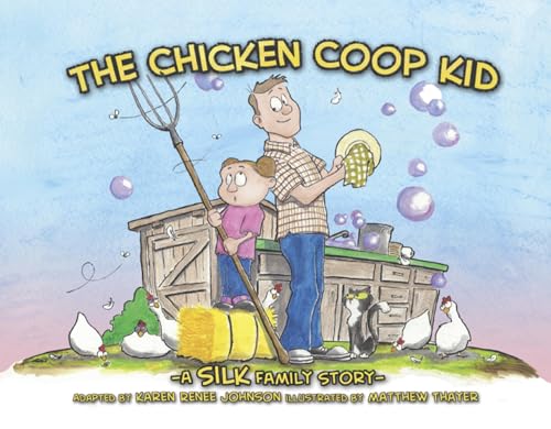 9780615374819: The Chicken Coop Kid: A Silk Family Story