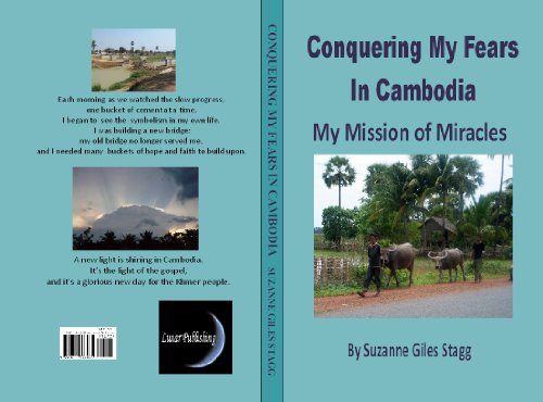 Conquering My Fears in Cambodia : My Mission of Miracles - Suzanne Skagg