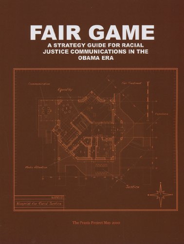 Beispielbild fr Fair Game: A Strategy Guide for Racial Justice Communications in the Obama Era zum Verkauf von ThriftBooks-Dallas
