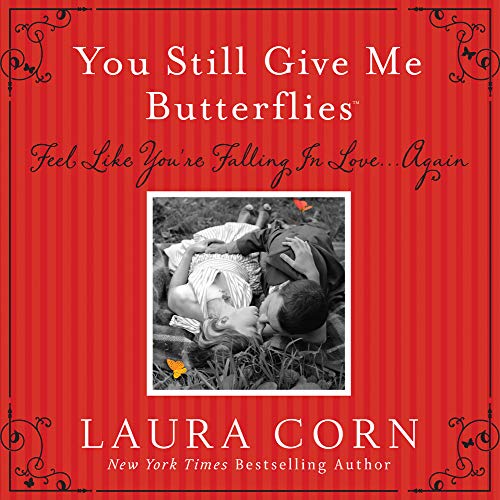 Beispielbild fr You Still Give Me Butterflies : Feel Like You're Falling in Love. Again zum Verkauf von Better World Books