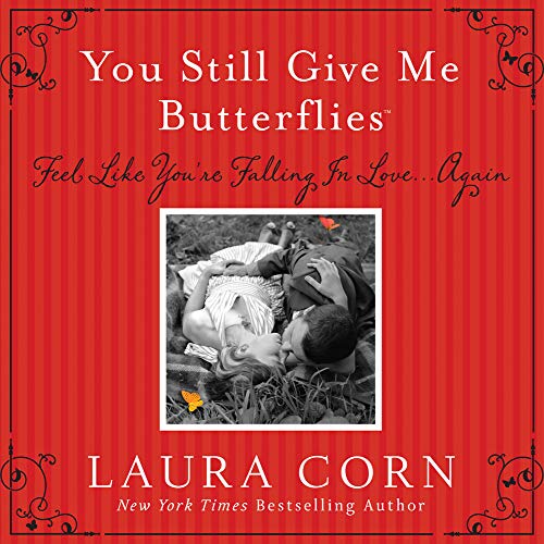 Stock image for You Still Give Me Butterflies : Feel Like You're Falling in Love. Again for sale by Better World Books