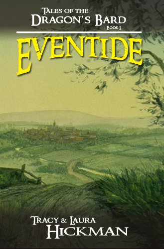 Eventide (Dragon's Bard, 1) (9780615377636) by Tracy Hickman; Laura Hickman
