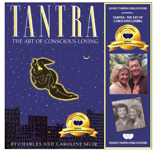 Beispielbild fr Tantra: The Art of Conscious Loving 20th Year Edition zum Verkauf von SecondSale