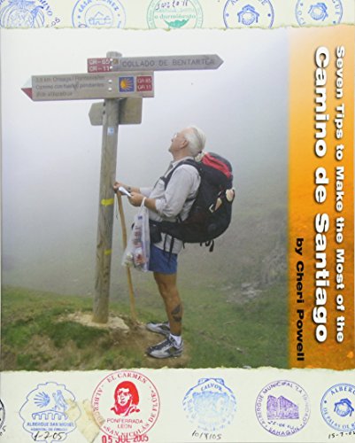 Stock image for Seven Tips to Make the Most of the Camino de Santiago for sale by Stillwaters Environmental Ctr of the Great Peninsula Conservancy
