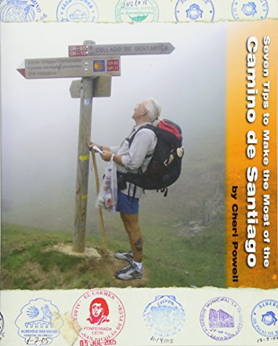 Stock image for Seven Tips to Make the Most of the Camino de Santiago for sale by Seattle Goodwill