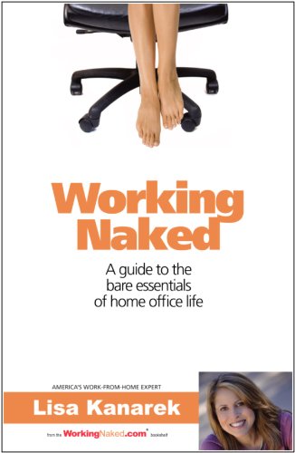 Imagen de archivo de Working Naked: A guide to the bare essentials of home office life a la venta por HPB-Red