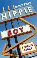 Beispielbild fr Hippie Boy: A Girl's Story zum Verkauf von More Than Words