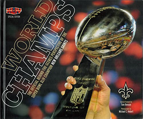 Stock image for World Champs: The Official Behind the Scenes Perspective of the Super Bowl XLIV Champion New Orleans Saints for sale by Better World Books