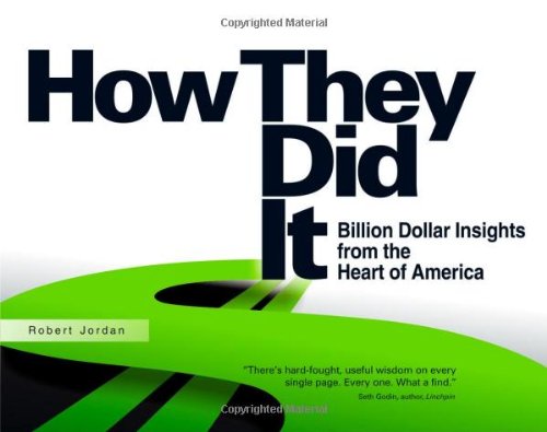 Beispielbild fr How They Did It : Billion Dollar Insights from the Heart of America zum Verkauf von Better World Books