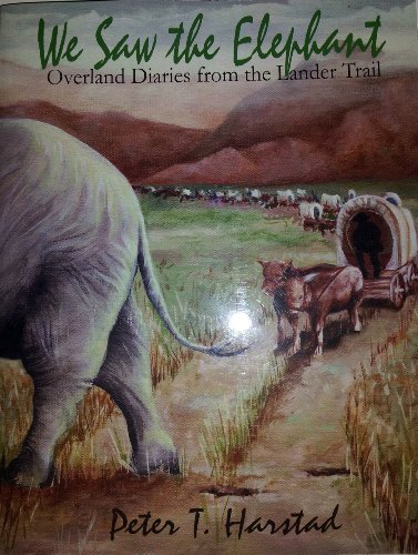 Stock image for We Saw the Elephant: Overland Diearies From the Lander Trail for sale by Lexington Books Inc