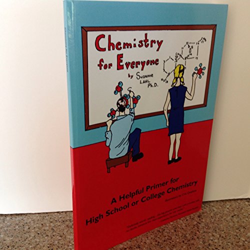 Imagen de archivo de Chemistry for Everyone: A Helpful Primer for High School or College Chemistry a la venta por WorldofBooks