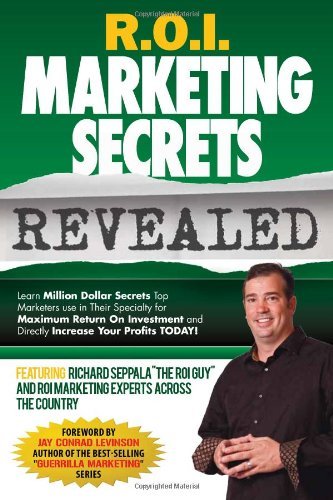 9780615386966: R.O.I Marketing Secrets Revealed