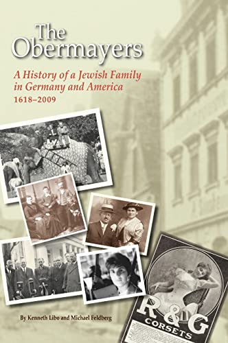 Imagen de archivo de The Obermayers: A History of a Jewish Family in Germany and America, 1618-2009, 2nd Edition a la venta por Lucky's Textbooks