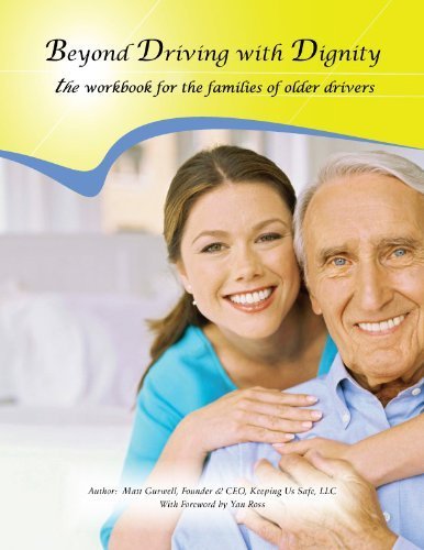 9780615388960: Beyond Driving with Dignity; The workbook for the families of older drivers