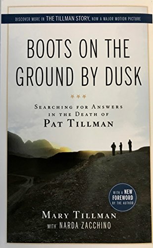 Imagen de archivo de Boots On The Ground By Dusk, Searching For Answers in The Death of Pat Tillman by Mary Tillman with narda Zacchino a la venta por ThriftBooks-Dallas