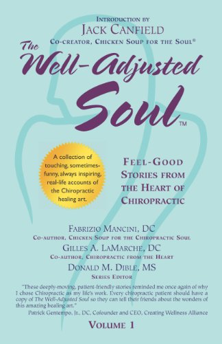 Imagen de archivo de The Well-Adjusted Soul : Feel-Good Stories from the Heart of Chiropractic a la venta por Better World Books: West