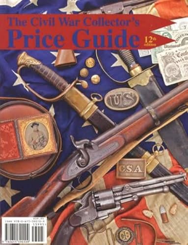 THE CIVIL WAR COLLECTOR'S PRICE GUIDE - 12TH EDITION