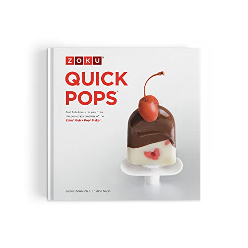 Beispielbild fr Zoku Quick Pops Recipe Book, Perfect the Art of Popsicle Making zum Verkauf von SecondSale