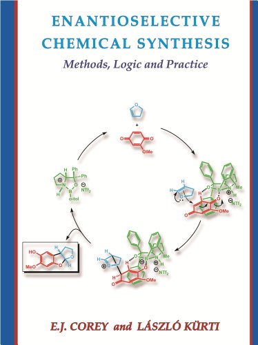 Stock image for Enantioselective Chemical Synthesis: Methods, Logic, and Practice for sale by ZBK Books