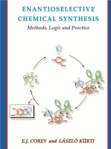 9780615395159: Enantioselective Chemical Synthesis: Methods, Logic, and Practice