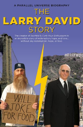 Beispielbild fr The Larry David Story: A Parallel Universe Biography zum Verkauf von SecondSale