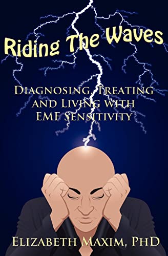 Imagen de archivo de Riding the Waves: Diagnosing, Treating and Living with Emf Sensitivity a la venta por SecondSale
