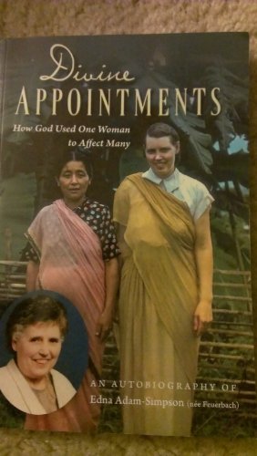 Divine Appointments: How God Used One Woman to Affect Many