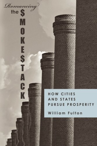 Imagen de archivo de Romancing the Smokestack: How Cities and States Pursue Prosperity a la venta por Half Price Books Inc.