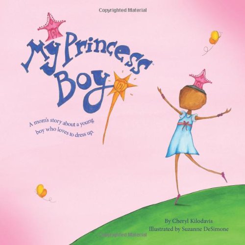9780615395944: My Princess Boy (A mom's story about a young boy who loves to dress up.)