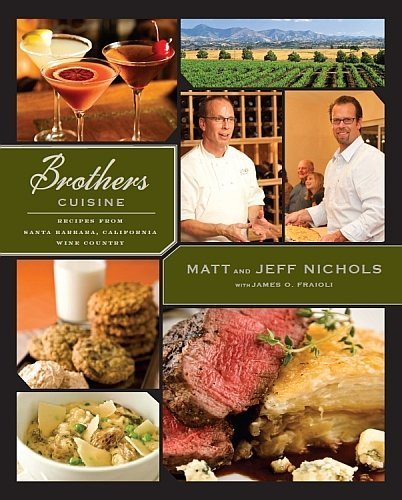 Beispielbild fr Brothers Cuisine (Recipes from Santa Barbara California Wine Country) zum Verkauf von Goodwill Southern California