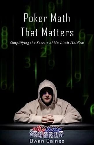 9780615397450: Poker Math That Matters: Simplifying the Secrets of No-Limit Hold'em