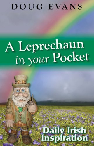 A Leprechaun in your Pocket - Daily Irish Inspiration (9780615398808) by Doug Evans
