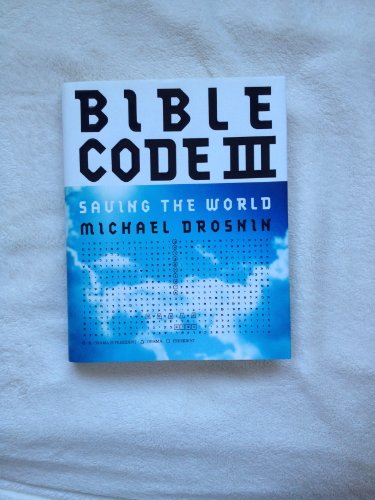 Imagen de archivo de Bible Code III: Saving the World a la venta por SecondSale