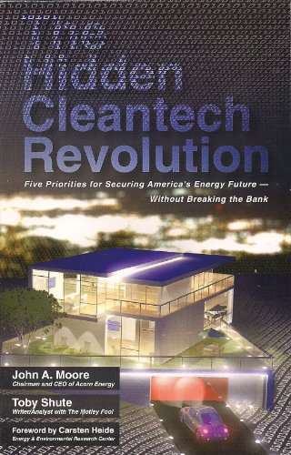 Stock image for The Hidden Cleantech Revolution : Five Priorities for Securing America's Energy Future- Without Breaking the Bank for sale by Better World Books