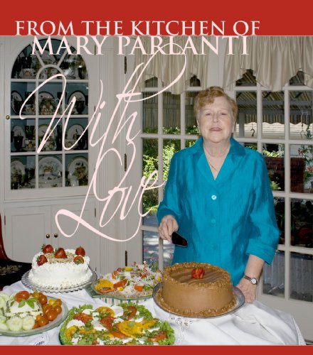 Stock image for From the Kitchen of Mary Parlanti: With Love for sale by Your Online Bookstore