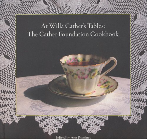Stock image for At Willa Cather's Tables: The Cather Foundation Cookbook (Volume III in the Willa Cather Foundation Monograph Series) for sale by Dream Books Co.