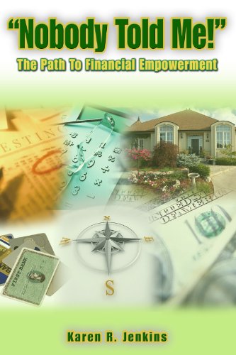 Imagen de archivo de Nobody Told Me! The Path to Financial Empowerment a la venta por Red's Corner LLC